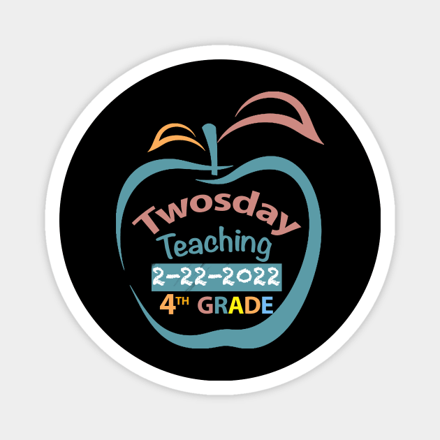 Twosday Teaching 4th grade teacher 2 February 2022 teacher gift Magnet by FoolDesign